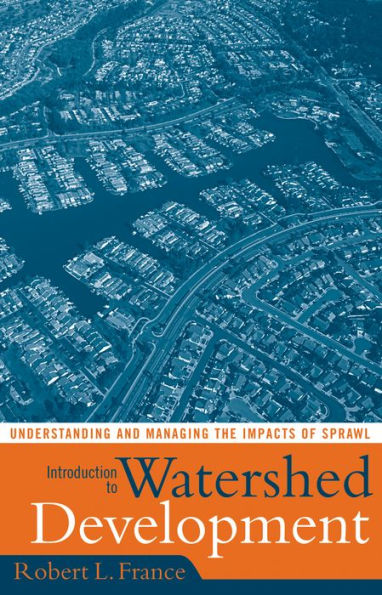 Introduction to Watershed Development: Understanding and Managing the Impacts of Sprawl