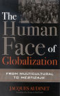 The Human Face of Globalization: From Multicultural to Mestizaje