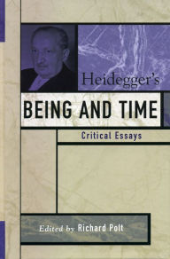Title: Heidegger's Being and Time: Critical Essays, Author: Richard Polt