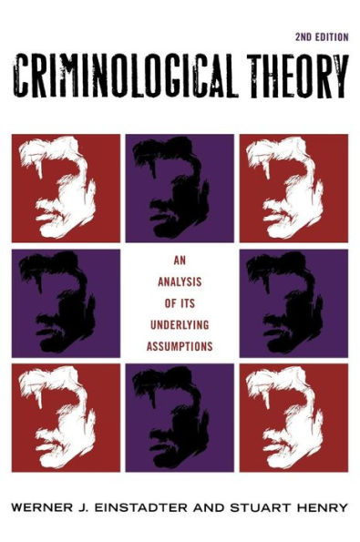 Criminological Theory: An Analysis of its Underlying Assumptions