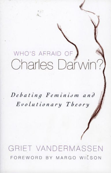 Who's Afraid of Charles Darwin?: Debating Feminism and Evolutionary Theory / Edition 1