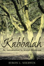 Kabbalah: An Introduction to Jewish Mysticism / Edition 1