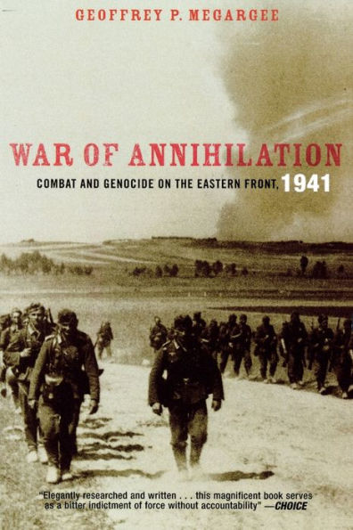 War of Annihilation: Combat and Genocide on the Eastern Front, 1941 / Edition 1