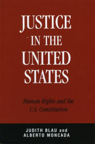 Title: Justice in the United States: Human Rights and the Constitution, Author: Judith Blau UNC