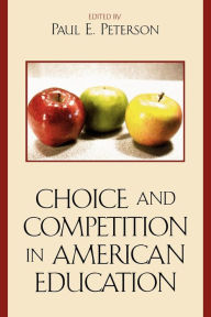Title: Choice and Competition in American Education, Author: Paul E. Peterson