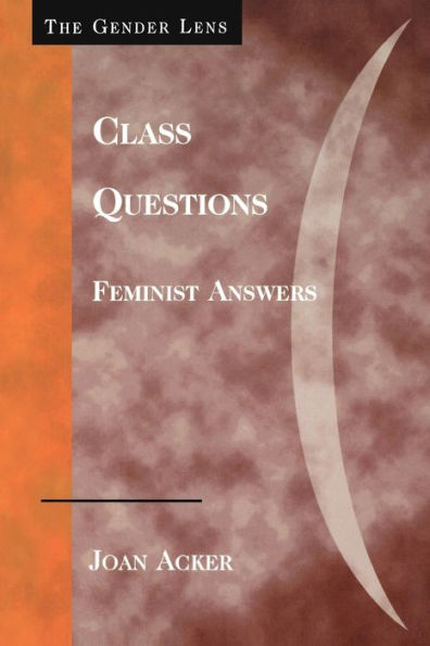Class Questions: Feminist Answers / Edition 1