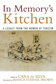 Title: In Memory's Kitchen: A Legacy from the Women of Terezin, Author: Michael Berenbaum director