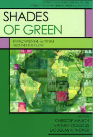 Title: Shades of Green: Environment Activism Around the Globe / Edition 1, Author: Christof Mauch