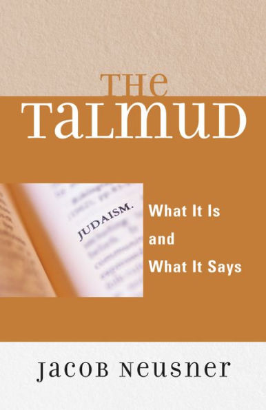 The Talmud: What It Is and What It Says / Edition 1