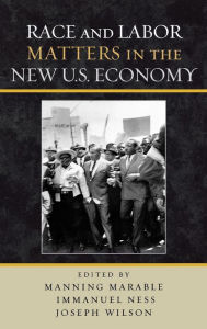 Title: Race and Labor Matters in the New U.S. Economy, Author: Manning Marable