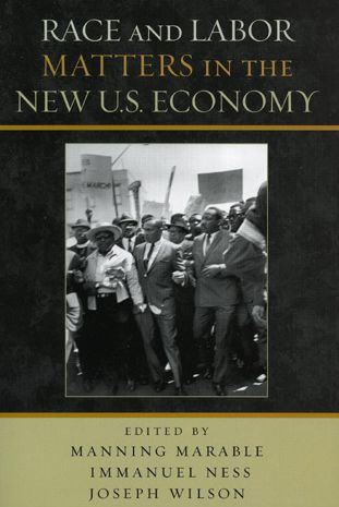 Race and Labor Matters in the New U.S. Economy / Edition 1