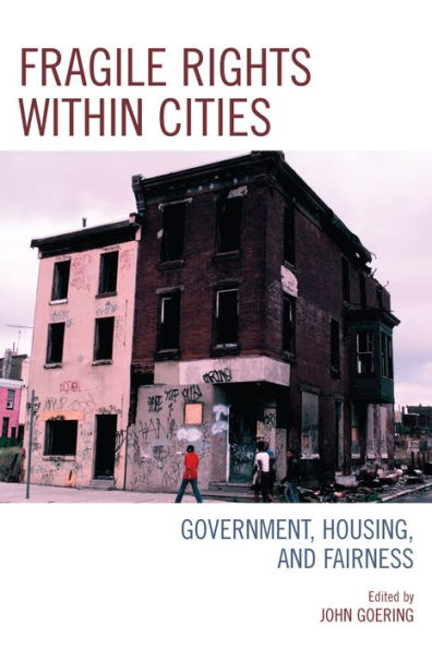 Fragile Rights Within Cities: Government, Housing, and Fairness / Edition 1