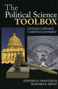 Title: The Political Science Toolbox: A Research Companion to American Government, Author: Stephen E. Frantzich