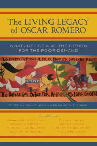 Title: Romero's Legacy: The Call to Peace and Justice / Edition 1, Author: Pilar Hogan Closkey