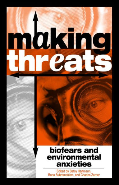 Making Threats: Biofears and Environmental Anxieties / Edition 1
