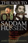 The War to Oust Saddam Hussein: Just War and the New Face of Conflict / Edition 1