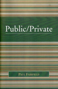 Title: Public/Private, Author: Paul Fairfield
