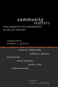Title: Community Matters: Challenges to Civic Engagement in the 21st Century, Author: Verna V. Gehring