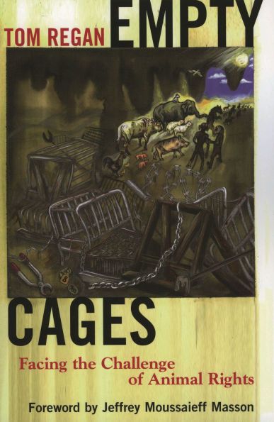 Empty Cages: Facing the Challenge of Animal Rights