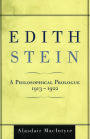 Edith Stein: A Philosophical Prologue, 1913-1922