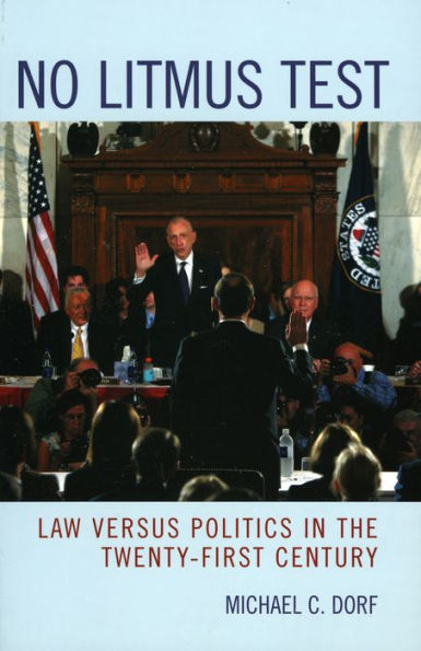 No Litmus Test: Law versus Politics in the Twenty-First Century