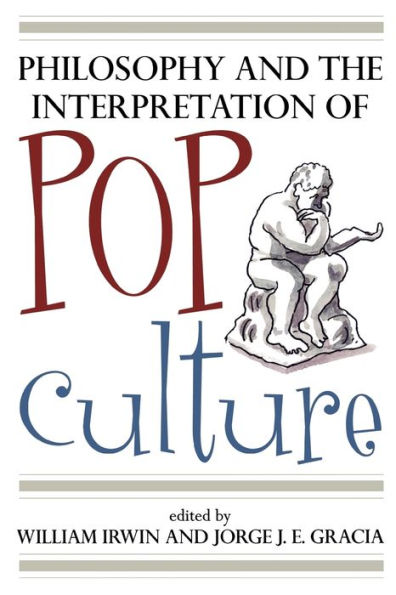 Philosophy and the Interpretation of Pop Culture / Edition 1