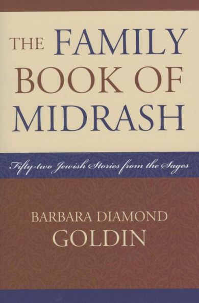 The Family Book of Midrash: 52 Jewish Stories from the Sages