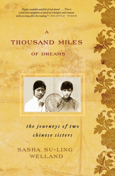 A Thousand Miles of Dreams: The Journeys of Two Chinese Sisters / Edition 1