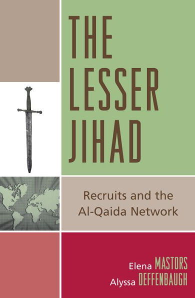 The Lesser Jihad: Recruits and the al-Qaida Network