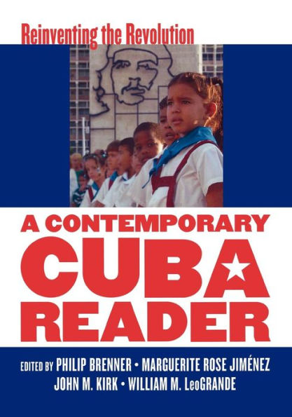 A Contemporary Cuba Reader: Reinventing the Revolution / Edition 1