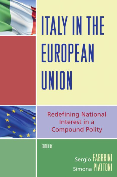 Italy the European Union: Redefining National Interest a Compound Polity