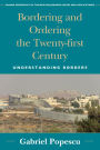 Bordering and Ordering the Twenty-first Century: Understanding Borders