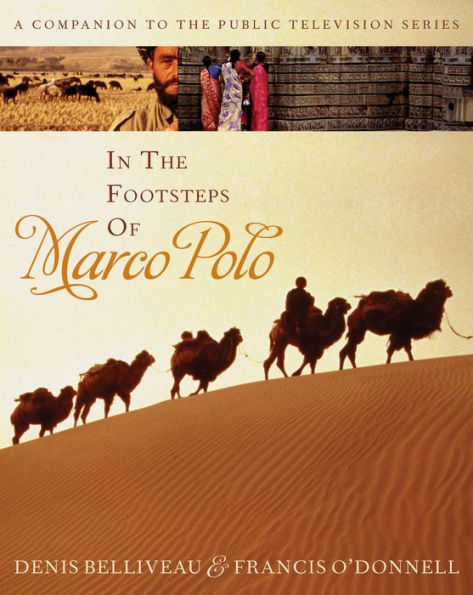 the Footsteps of Marco Polo: A Companion to Public Television Film