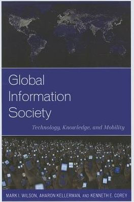 Global Information Society: Technology, Knowledge, and Mobility