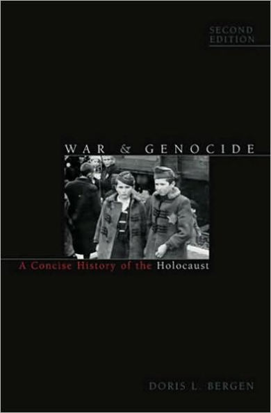 War and Genocide: A Concise History of the Holocaust / Edition 2