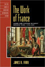 The Work of France: Labor and Culture in Early Modern Times, 1350-1800