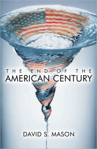 Title: The End of the American Century, Author: David S. Mason