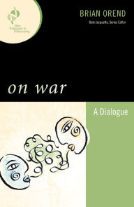 Title: On War: A Dialogue, Author: Brian Orend