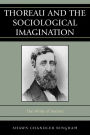 Thoreau and the Sociological Imagination: The Wilds of Society