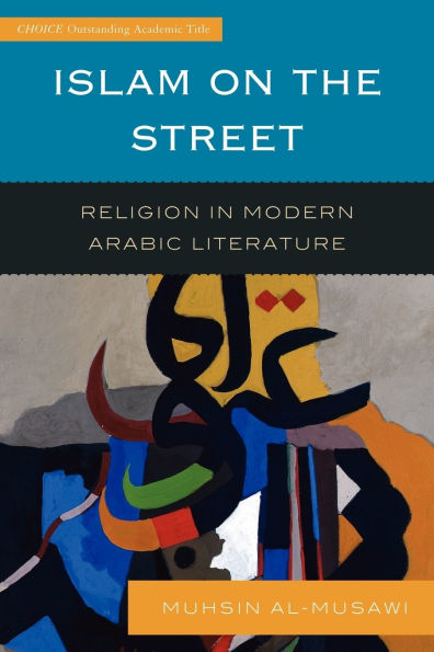 Islam on the Street: Religion Modern Arabic Literature