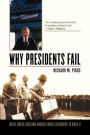 Why Presidents Fail: White House Decision Making from Eisenhower to Bush II