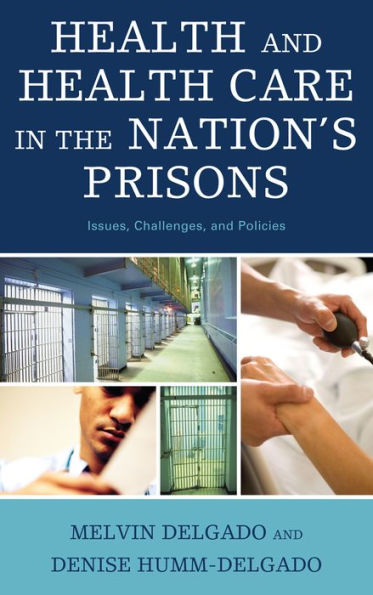 Health and Health Care in the Nation's Prisons: Issues, Challenges, and Policies