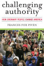 Challenging Authority: How Ordinary People Change America