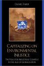 Capitalizing on Environmental Injustice: The Polluter-Industrial Complex in the Age of Globalization