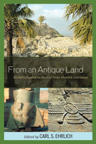 Title: From an Antique Land: An Introduction to Ancient Near Eastern Literature, Author: Gary Beckman