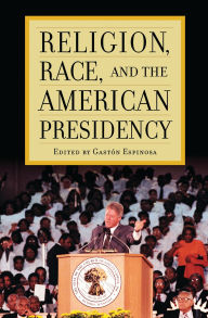 Title: Religion, Race, and the American Presidency, Author: Brian Robert Calfano