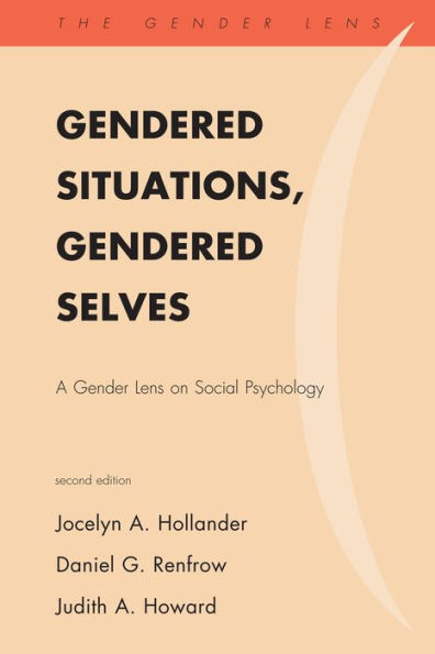 Gendered Situations, Selves: A Gender Lens on Social Psychology