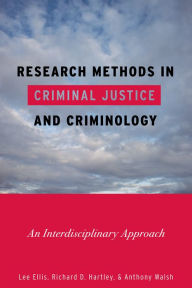 Title: Research Methods in Criminal Justice and Criminology: An Interdisciplinary Approach, Author: Lee Ellis