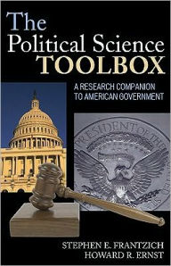 Title: The Political Science Toolbox: A Research Companion to American Government, Author: Stephen E. Frantzich