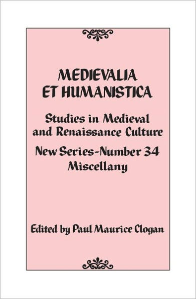 Medievalia et Humanistica, No. 34: Studies in Medieval and Renaissance Culture